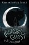 [Tales of the Pack 02] • Hungry Ghost